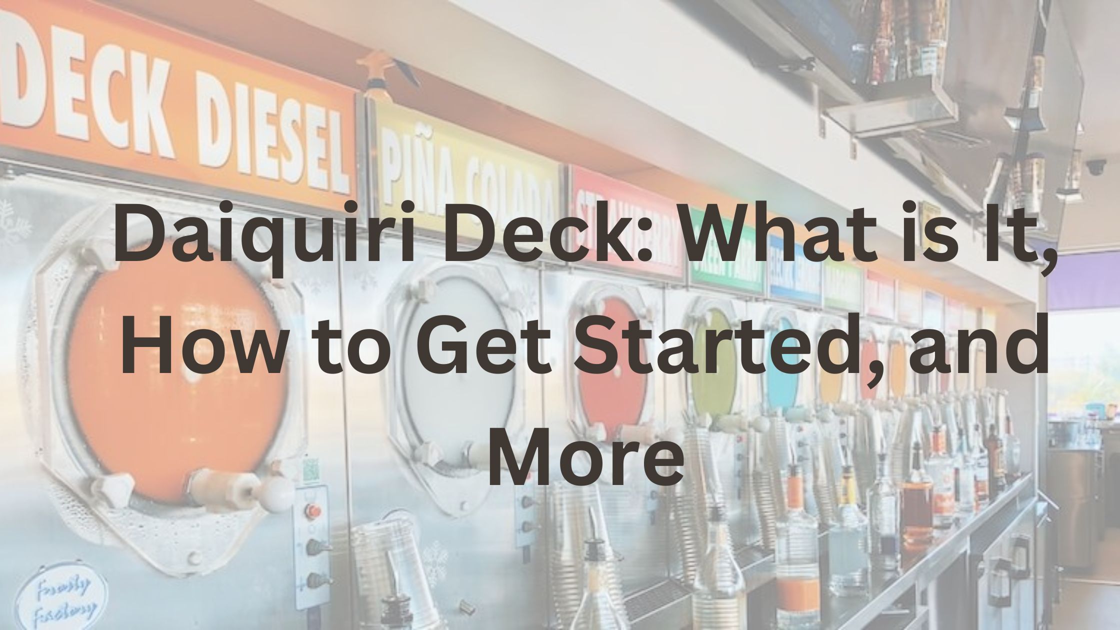 Daiquiri Deck: What is It, How to Get Started, and More
