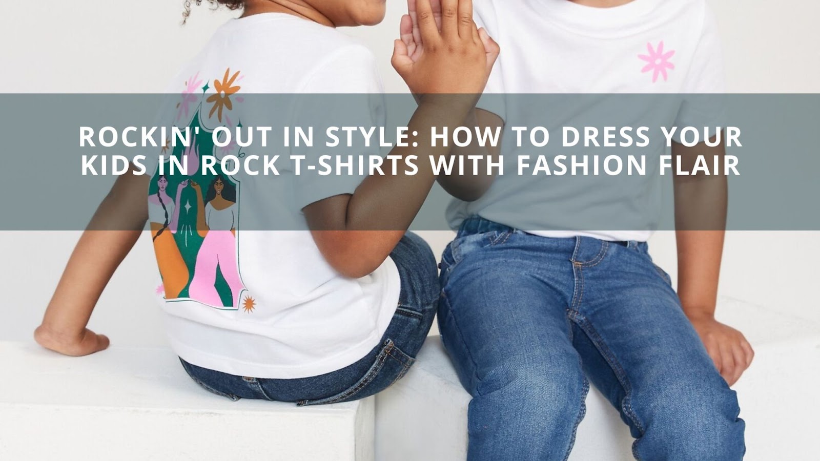 Rockin' Out in Style: How to Dress Your Kids in Rock T-Shirts with Fashion Flair